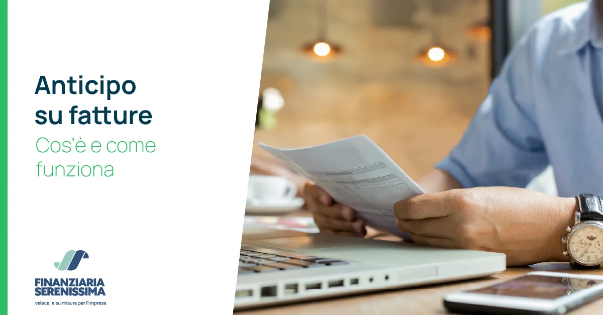 Anticipo su fatture: cos’è e come funziona - Finanziaria Serenissima