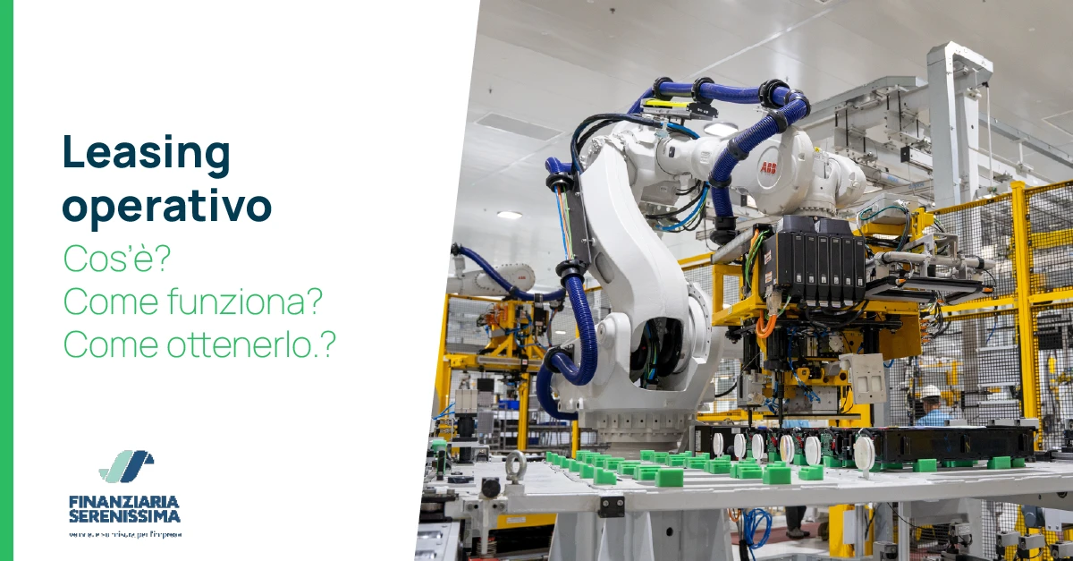 Leasing operativo: come funziona - Finanziaria Serenissima Leasing operativo: come funziona - Finanziaria Serenissima